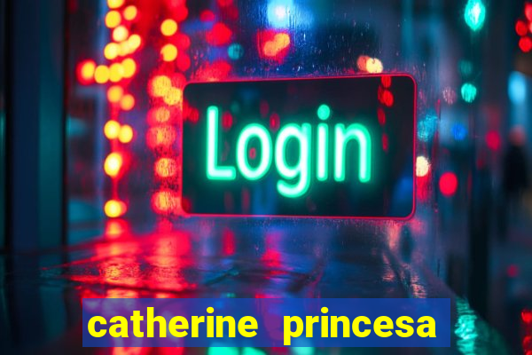 catherine princesa de gales